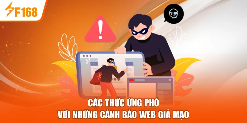 Các thức ứng phó với những cảnh bảo web giả mạo